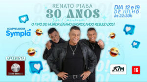 Renato Piaba em "30 anos de carreira" no TEATRO VANNUCCI