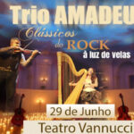 Trio Amadeus - Clássicos do Rock à Luz de Velas no TEATRO VANNUCCI