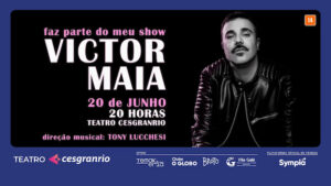 VICTOR MAIA NO TEATRO CESGRANRIO - RJ