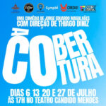 A Cobertura no TEATRO CÂNDIDO MENDES