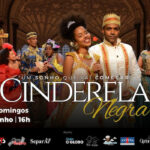 CINDERELA NEGRA na Cine Teatro - Teatros da Barra