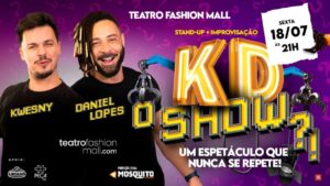 Daniel Lopes e Kwesny ( KD O SHOW?!) no TEATRO FASHION MALL - RJ