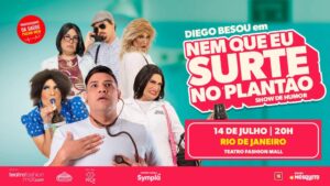 Diego Besou em - Nem que eu surte no plantão! no TEATRO FASHION MALL - RJ