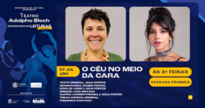 Dramaturgia Em Leituras - O Céu No Meio Da Cara no TEATRO ADOLPHO BLOCH