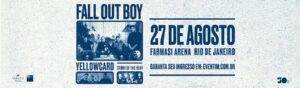 Fall Out Boy, Yellowcard e Story of the year na FARMASI ARENA- RJ