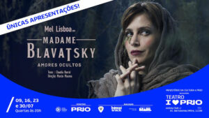 Mel Lisboa em MADAME BLAVATSKY no Teatro PRIO