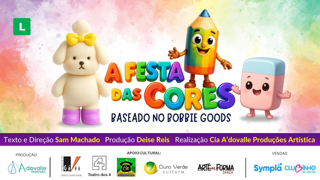 A FESTA DAS CORES - BASEADO NO BOBBIE GOODS no Teatro dos 4