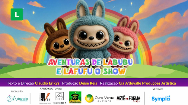 AVENTURAS DE LABUBU E LAFUFU O SHOW no Teatro dos 4