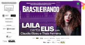 Brasileirando - LAILA CANTA ELIS no TEATRO RIACHUELO