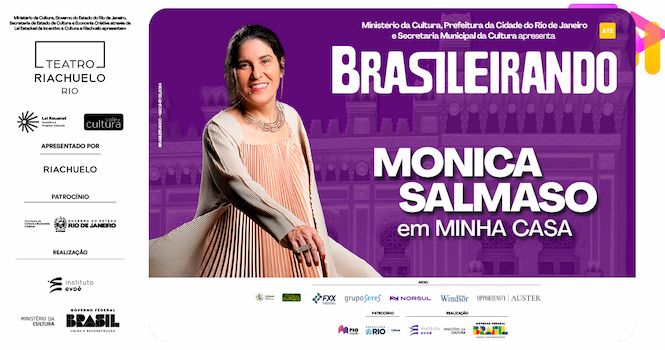 Brasileirando - Mônica Salmaso Em Minha Casa no TEATRO RIACHUELO