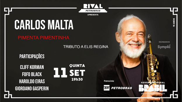 CARLOS MALTA NO SHOW “PIMENTA PIMENTINHA” – TRIBUTO A ELIS REGINA NO TEATRO RIVAL PETROBRAS