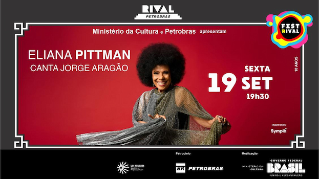 ELIANA PITTMAN CANTA JORGE ARAGÃO NO TEATRO RIVAL PETROBRAS