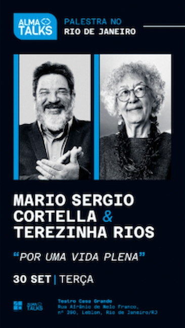 MARIO SERGIO CORTELLA & TEREZINHA RIOS NO RIO DE JANEIRO - PALESTRA NO TEATRO CASA GRANDE