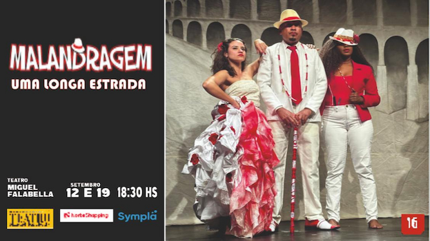 Malandragem, uma longa estrada no TEATRO MIGUEL FALABELLA