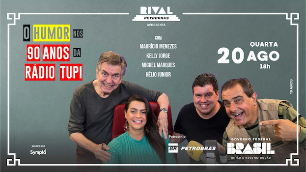 O HUMOR NOS 90 ANOS DA RÁDIO TUPI NO TEATRO RIVAL PETROBRAS