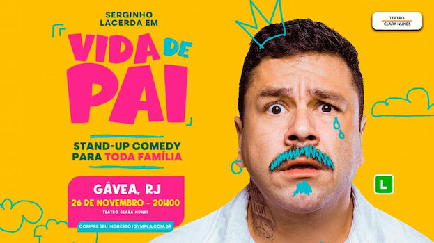 Serginho Lacerda em Vida de Pai no Teatro Clara Nunes