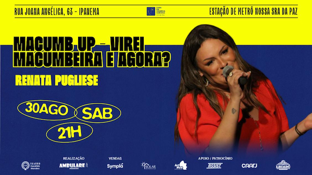 VIREI MACUMBEIRA E AGORA? com Renata Pugliese no TEATRO CÂNDIDO MENDES