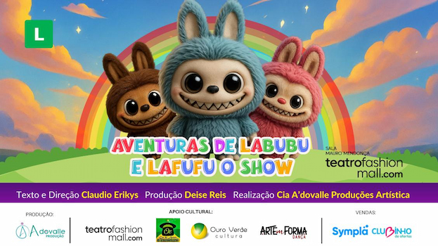 AS AVENTURAS DE LABUBU e LAFUFU o show NO TEATRO FASHION MALL - RJ