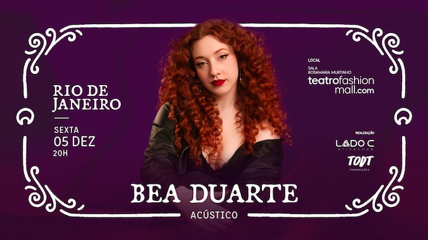 BEA DUARTE “ACÚSTICO” no Teatro Fashion Mall - RJ