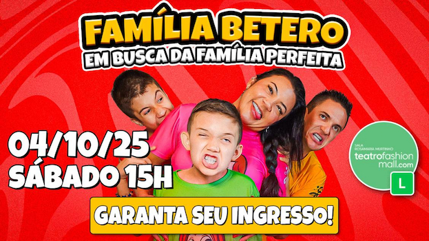 Em Busca da Família Perfeita no TEATRO FASHION MALL - RJ