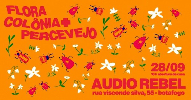 FLORA COLÔNIA + PERCEVEJO NA AUDIO REBEL