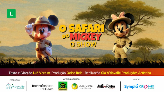 O SAFARI DO MICKEY O SHOW NO TEATRO FASHION MALL - RJ