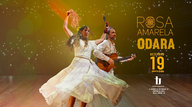 Rosa Amarela - Odara no TEATRO VANNUCCI