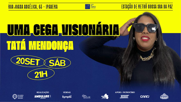 " UMA CEGA NA COMÉDIA: com Tatá Mendonça " no TEATRO CÂNDIDO MENDES