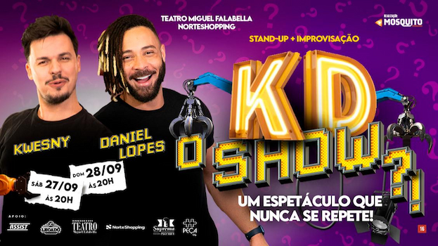 DANIEL LOPES E KWESNY - KD O SHOW?! NO TEATRO MIGUEL FALABELLA