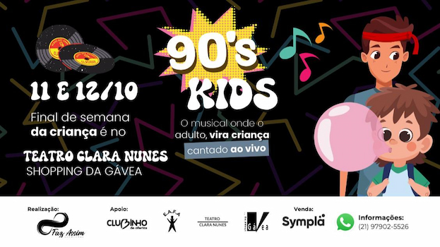 90'KIDS - ONDE O ADULTO VIRA CRIANÇA NO TEATRO MULTIPLAN