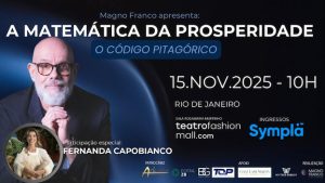 A MATEMÁTICA DA PROSPERIDADE NO TEATRO FASHION MALL - RJ