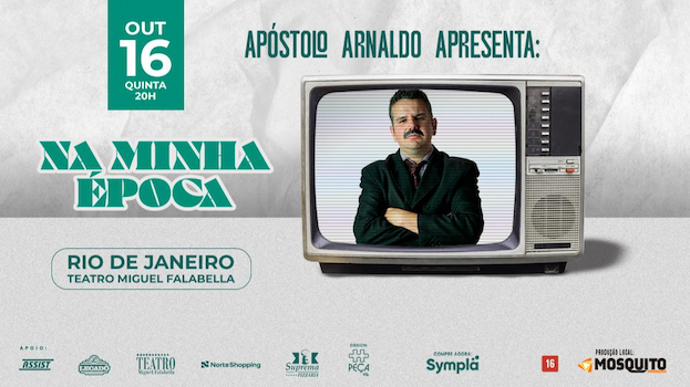 Apóstolo Arnaldo Na Minha Época no TEATRO MIGUEL FALABELLA