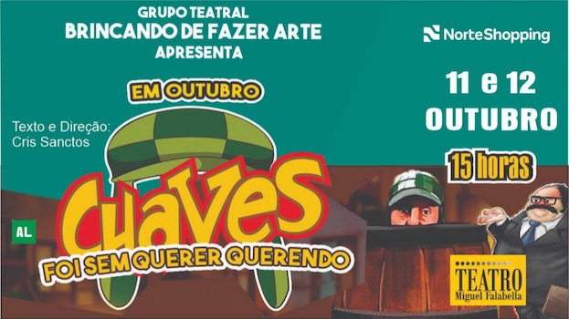 CHAVES, FOI SEM QUERER QUERENDO NO TEATRO MIGUEL FALABELLA