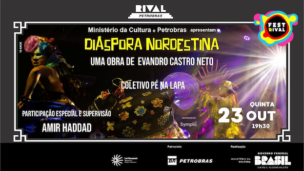 “DIÁSPORA NORDESTINA” – COLETIVO PÉ NA LAPA NO TEATRO RIVAL PETROBRAS