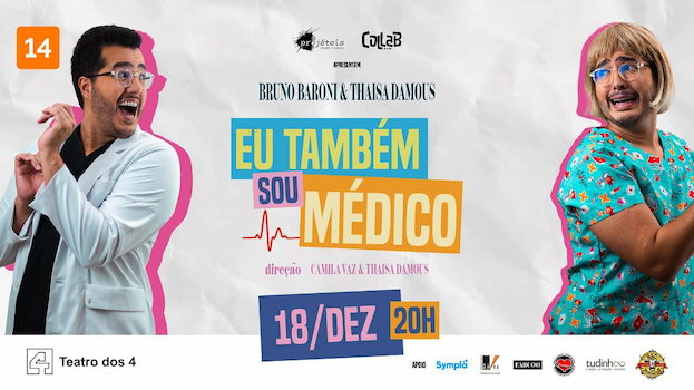 EU TAMBÉM SOU MÉDICO NO TEATRO DOS 4