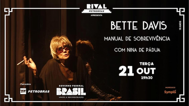NINA DE PADUA NO MONÓLOGO “BETTE DAVIS – MANUAL DE SOBREVIVÊNCIA” NO TEATRO RIVAL PETROBRAS