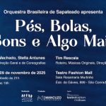 PÉS, BOLAS, SONS E ALGO MAIS NO TEATRO FASHION MALL - RJ