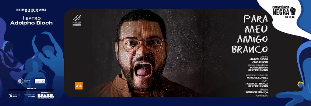 Para Meu Amigo Branco no TEATRO ADOLPHO BLOCH