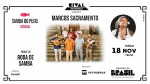 SAMBA DO PEIXE CONVIDA MARCOS SACRAMENTO NA RODA DE SAMBA NO TEATRO RIVAL PETROBRAS