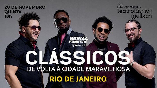 SERIAL FUNKERS APRESENTA CLÁSSICOS NO TEATRO FASHION MALL - RJ