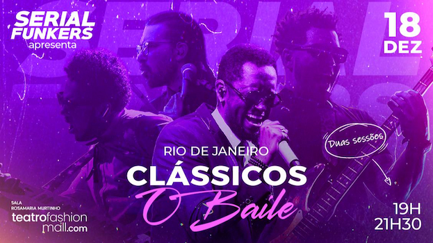 SERIAL FUNKERS - CLÁSSICOS - O BAILE NO TEATRO FASHION MALL - RJ