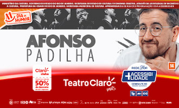Afonso Padilha - Novo Show de Stand Up no TEATRO CLARO RIO