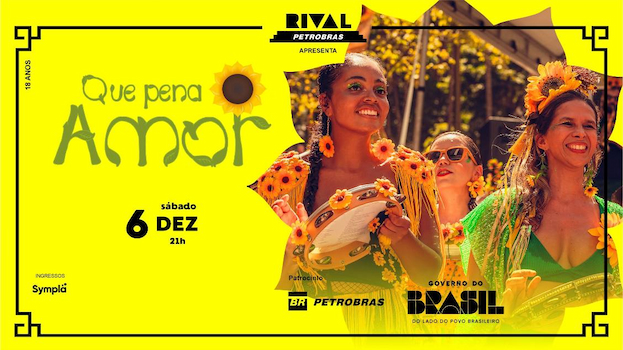 BLOCO QUE PENA AMOR NO TEATRO RIVAL PETROBRAS