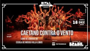 “CAETANO CONTRA O VENTO” NO TEATRO RIVAL PETROBRAS