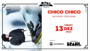 CHICO CHICO NA TURNÊ “LET IT BURN / DEIXA ARDER” NO TEATRO RIVAL PETROBRAS