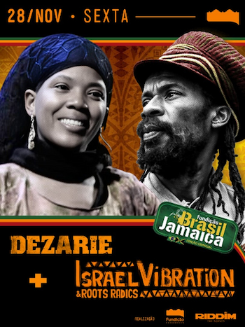 DEZARIE E ISRAEL VIBRATION & ROOTS RADICS NA FUNDIÇÃO PROGRESSO