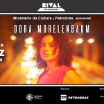 DORA MORELENBAUM NO TEATRO RIVAL PETROBRAS