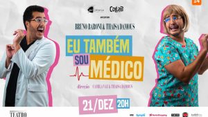 EU TAMBÉM SOU MÉDICO NO TEATRO MIGUEL FALABELLA