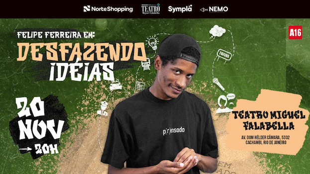 Felipe Ferreira em: DESFAZENDO IDÉIAS no TEATRO MIGUEL FALABELLA