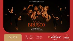 GALA BRUSCO - CIA. DE DANÇA THIAGO SOARES NO TEATRO MULTIPLAN